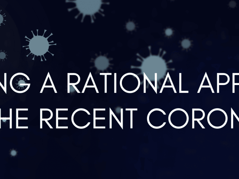 Taking a Rational Approach to the Recent Coronavirus